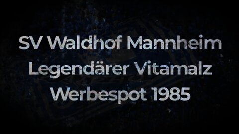 SV Waldhof Mannheim Legendärer Vitamalz Werbespot 1985