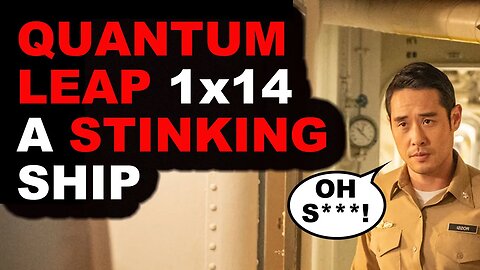 Quantum Leap Review 1x14 - A STINKING Ship | Quantum Leap Episode 14 Review | Quantum Leap 2022 SOS