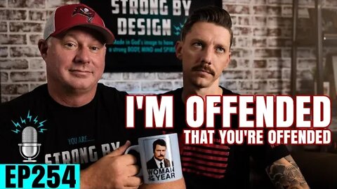 I'm Offended That You're Offended ft. Mike Westerdal & Jared Haley | Strong By Design Ep 254