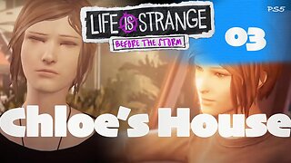 3. Chloe's House | Life is Strange : Before the Storm | Gameplay