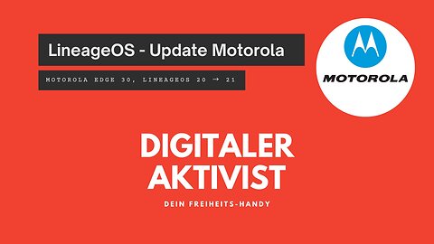 Wie aktualisiert man das Motorola Edge 30 "dubai" von LineageOS 20 auf LineageOS 21?