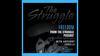 What is Freedom from the Struggle?: Season 1 - Episode 1