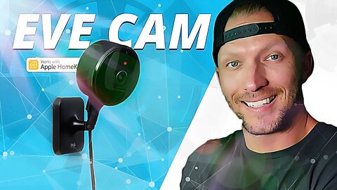 EVE CAM Review - Circle View Comparison - Built for Privacy & HomeKit Secure Video