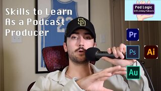 Skills to Learn as a Podcast Producer