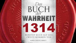 Sie rechtfertigen die Sünde um ihr Leben nicht ändern zu müssen - (Buch der Wahrheit Nr 1314)