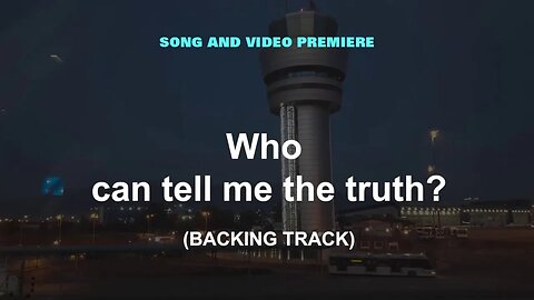 Backing track for the "Who can tell me the truth?" song