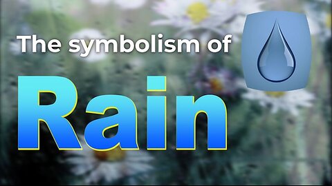 The symbolism of Rain