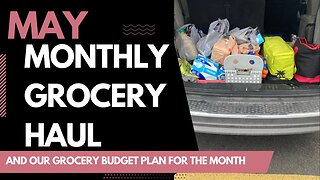 May Grocery Haul & Budget Plan