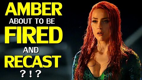 DC Overhaul: Amber to be removed from Aquaman 2, recast in reshoots accoring to recent rumor