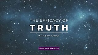 The Efficacy of Truth 102622