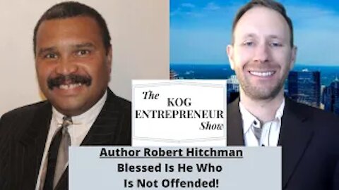 Author Robert Hitchman (1 of 3) - The KOG Entrepreneur Show Interview - Episode 37A