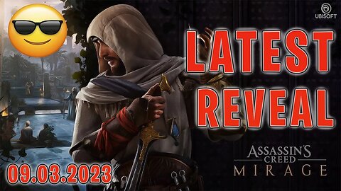 ASSASSINS CREED MIRAGE the LATEST REVEAL!