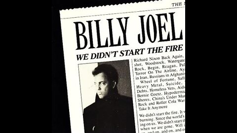 Billy Joel - We Didn't Start The Fire