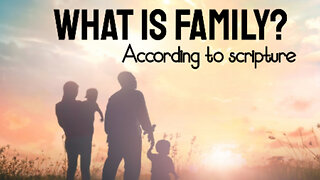 What Is Family?