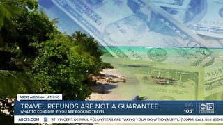 Travel refunds are not a guarantee: What to consider when traveling