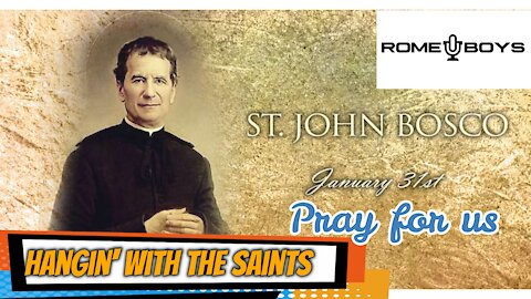 Hangin"" with the Saints: St John Bosco