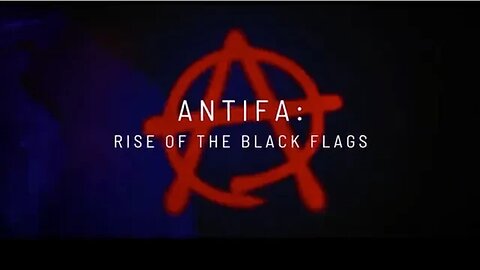 Antifa: Rise of the Black Flags