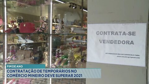 Fim de Ano: Contratação de Temporários no Comércio Mineiro deve superar 2021.