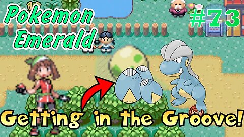 Getting in the Groove! Pokémon Emerald - Part 73