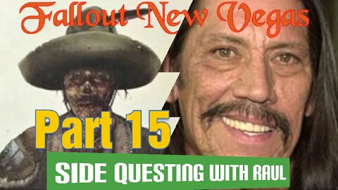 Fallout New Vegas Part 15: Side Questing with Raul