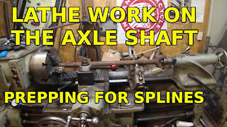 Kingpin Dana 60 for a CJ7 Part 10: Lathe Work on Axle Shaft