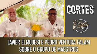 CIGAR 019 - Javier Elmudesi e Pedro Ventura falam sobre o mundialmente conhecido Grupo de Maestros