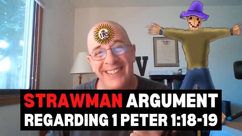 Refuting Accountable KJV's Strawman Argument On 1 Peter 1:18-19