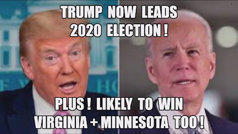 TRUMP NOW LEADS! 8 STATES IN PLAY MN+VA MINNESOTA VIRGINIA 2020 VOTER FRAUD! CHINA DOMINION