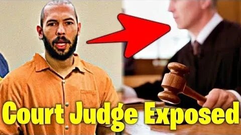 Andrew Tate Court Judge EXPOSED