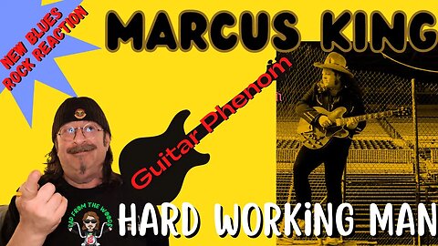 🎵 Marcus King - Hard Working Man - New Blues Rock Music - REACTION