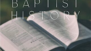 Baptist History Chapter 4: the churches of the fourth century