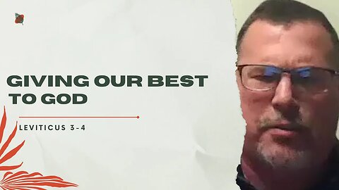 Walking Through The Word | Session #53: Giving Our Best To God | Pastor Kevin Bunn