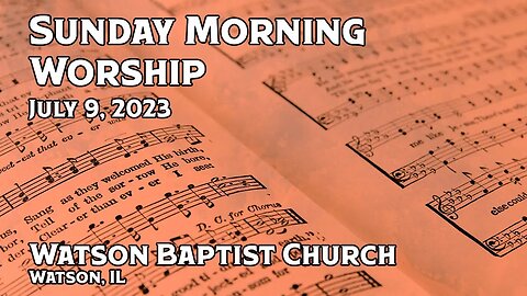 2023 07 09 Worship Service