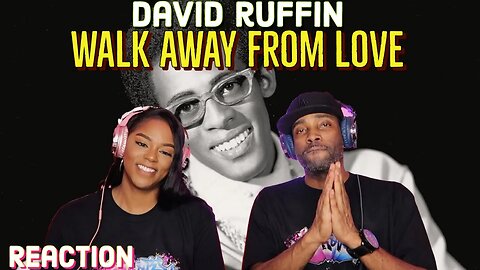 First Time Hearing David Ruffin - “Walk Away From Love” Reaction | Asia and BJ