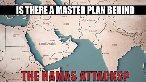 Is There A Master Plan Behind The Hamas Attacks?