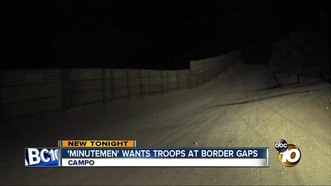 "Minutemen" wants troops at border gaps