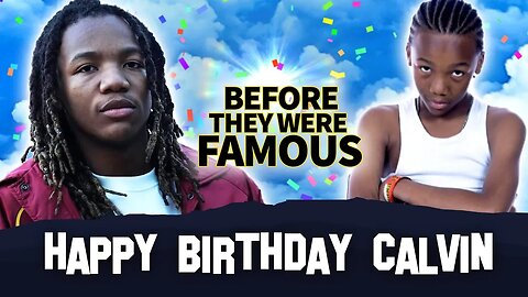 Happy Birthday Calvin | Before They Were Famous | HappyBirthdayCalvin FULL INTERVIEW