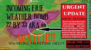 NEWSBREAK- GREAT LAKES/LAKE ERIE WEATHER 'BOMB' ALERT! 1/12-1/13 OR 22/33 FOR 66 - 6/11. TRUMPS 'N' WORD IN PLAY??