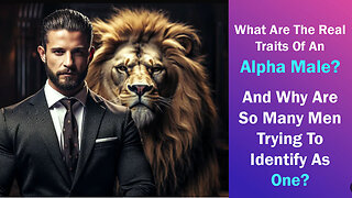 What Are True Alpha Males?