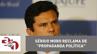 Juiz Sérgio Moro reclama de "propaganda política" de advogados de Lula