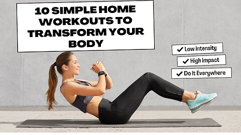 10 Simple Home Workouts to Transform Your Body