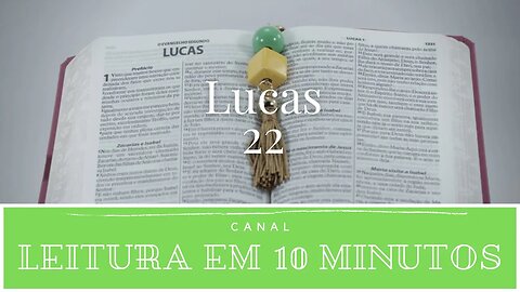 Leitura da Bíblia - Novo Testamento - Lucas 22