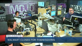 Mojo in the Morning: Walmart closed for Thanksgiving