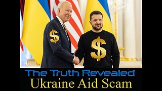 The Ukraine Aid Money Scam - Must See