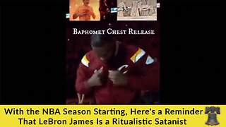 With the NBA Season Starting, Here's a Reminder That LeBron James Is a Ritualistic Satanist
