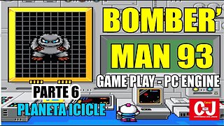 Bomber'Man 93 | Game Play - PC Engine - Parte 6