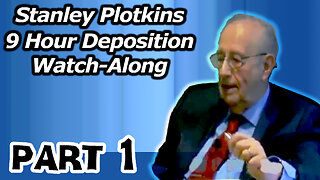 Stanley Plotkins Deposition, Watch Along Part 1