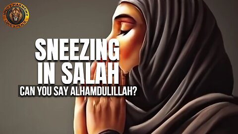 CAN WE SAY ALHAMDULILLAH AFTER SNEEZING IN SALAH?