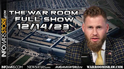 War Room With Owen Shroyer THURSDAY FULL SHOW 12/14/23