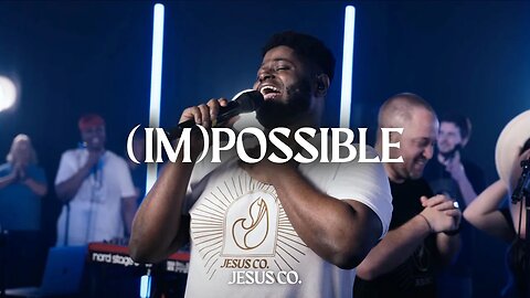 (Im)possible (single) | JesusCo Original Live + Spontaneous Worship - Impossible/Possible